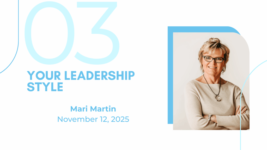 Mari Martin smiles next to, "Your Leadership Style."