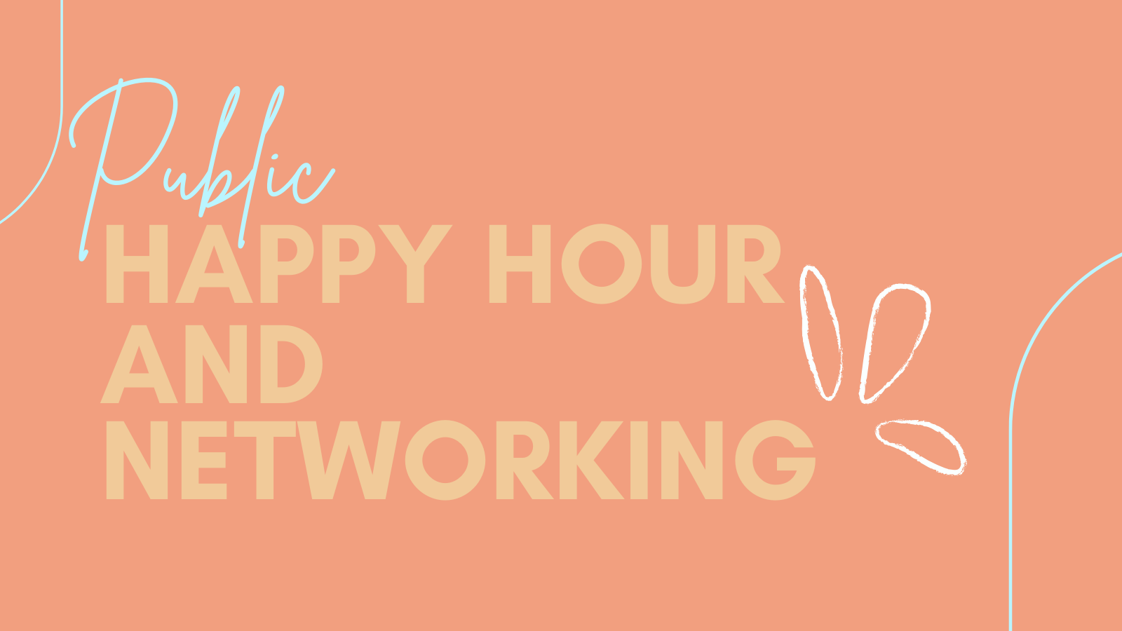 Public Happy Hour and Networking