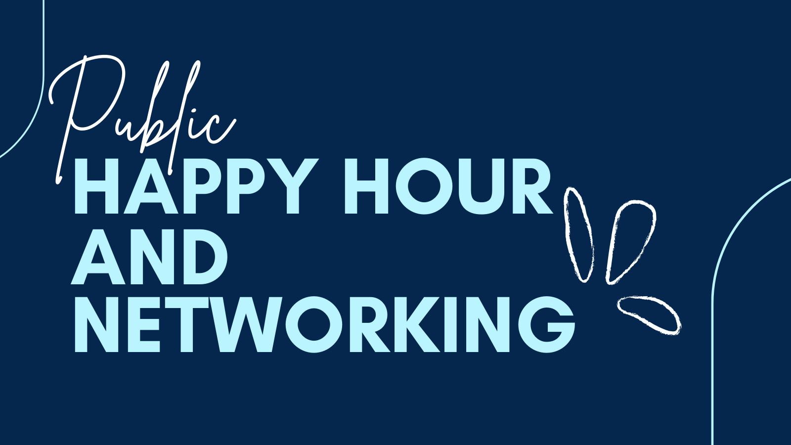 Public Happy Hour and Networking