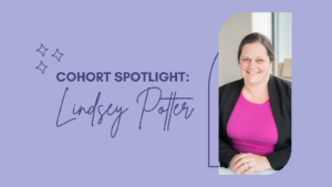 Lindsey smiling next to text that says "cohort spotlight: lindsey potter"