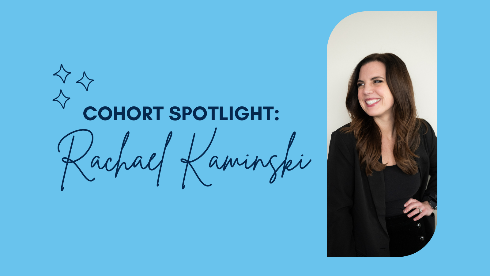 cohort spotlight: rachael kaminski